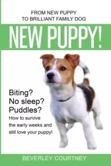 Image of New Puppy! : From New Puppy to Brilliant Family Dog