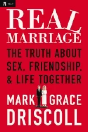 Image of real marriage the truth about sex friendship and life together
