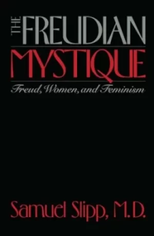 Image of The Freudian Mystique by Samuel Slipp