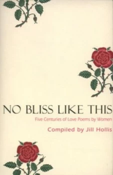 Image of No Bliss like This by Jill Hollis Book