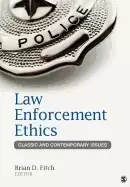 Image of law enforcement ethics classic and contemporary issues