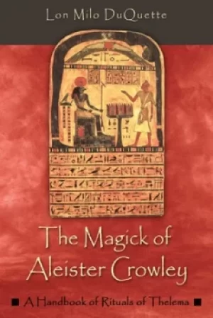 Image of The magick of Aleister Crowley by Lon Milo DuQuette