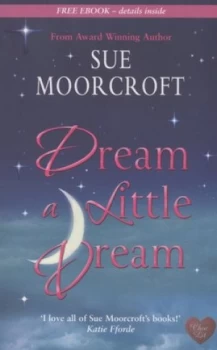 Image of Dream a Little Dream by Sue Moorcroft Paperback