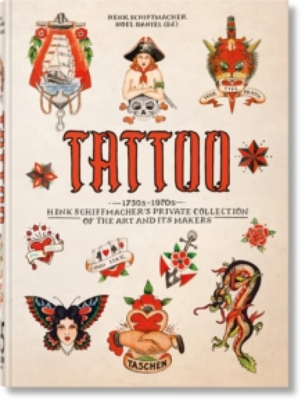 Image of TATTOO. 1730s-1970s. Henk Schiffmachers Private Collection. 45th Ed. Hardback