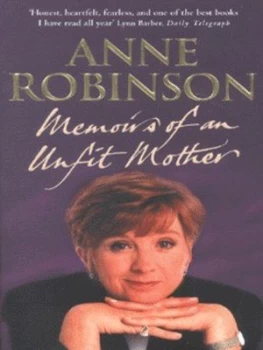 Image of Memoirs of an Unfit Mother by Anne Robinson Paperback