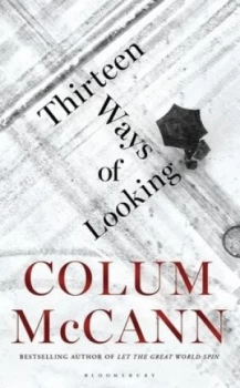 Image of Thirteen Ways of Looking by Colum Mccann Paperback
