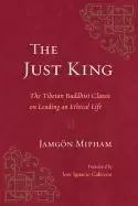 Image of just king the tibetan buddhist classic on leading an ethical life
