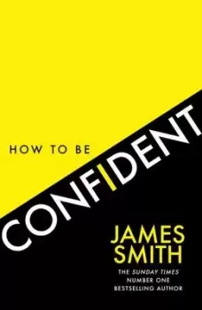 Image of How to be confident - James Smith - Hardback - Used