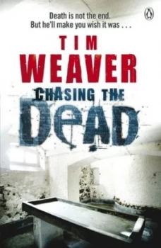 Image of Chasing the Dead by Tim Weaver Paperback