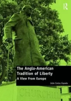 Image of The Anglo-American tradition of liberty by Joo Carlos Espada