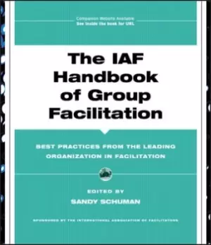 Image of The IAF handbook of group facilitation by Sandy Schuman