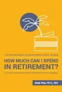 Image of how much can i spend in retirement a guide to investment based retirement i