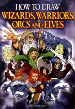 Image of How to Draw Wizards Warriors Orcs and Elves Paperback