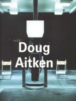 Image of Doug Aitken by Doug Aitken Book
