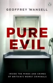 Image of Pure evil by Geoffrey Wansell