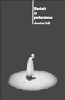 Image of Beckett in Performance by Jonathan Kalb Paperback