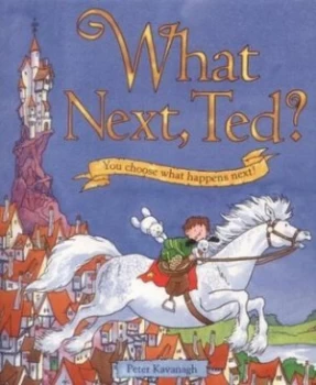 Image of What Next Ted by Peter Kavanagh Book