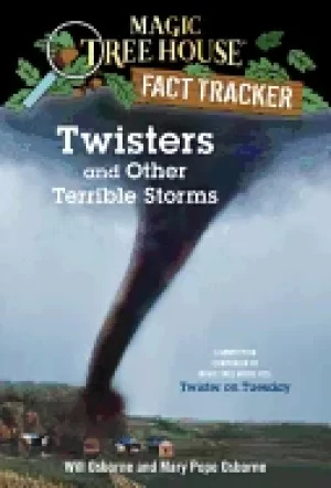 Image of twisters and other terrible storms a nonfiction companion to magic tree hou