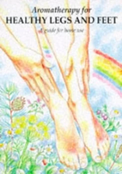 Image of Aromatherapy for Healthy Legs and Feet by Christine Westwood Paperback