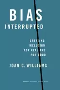 Image of bias interrupted creating inclusion for real and for good