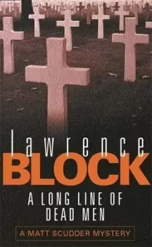 Image of A long line of dead men by Lawrence Block