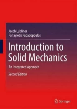 Image of Introduction to Solid Mechanics by Jacob Lubliner Hardback