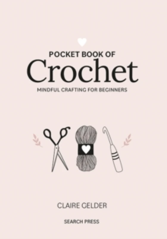 Image of Pocket Book of Crochet : Mindful Crafting for Beginners Hardback