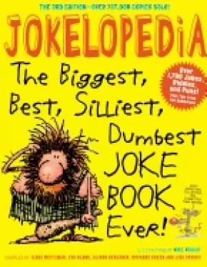 Image of jokelopedia third edition the biggest best silliest dumbest joke book ever