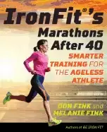 Image of ironfits marathons after 40 smarter training for the ageless athlete
