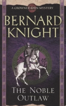 Image of The Noble Outlaw by Bernard Knight Paperback