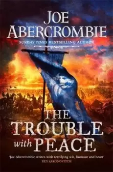 Image of The trouble with peace by Joe Abercrombie