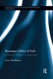 Image of Rousseau's Ethics of Truth A Sublime Science of Simple Souls
