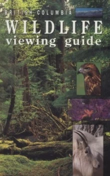Image of British Columbia Wildlife Viewing Guide by Bill Wareham Paperback