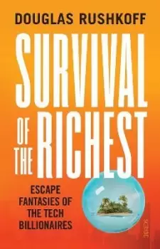 Image of Survival of the Richest by Douglas Rushkoff
