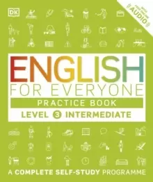 Image of English for Everyone Practice Book Level 3 Intermediate : A Complete Self-Study Programme