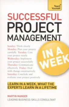 Image of Successful Project Management in a Week by Martin Manser Paperback