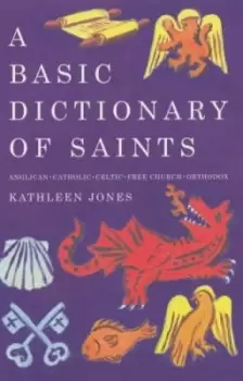 Image of A basic dictionary of saints by Kathleen Jones
