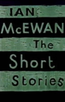Image of The Short Stories by Ian Mcewan Hardback