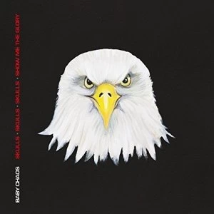 Image of Baby Chaos - Skulls / Skulls / Skulls / Show Me The Glory Vinyl