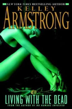 Image of Living with the Dead by Kelley Armstrong Book
