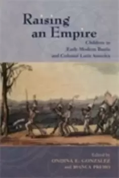 Image of Raising an empire by Ondina E Gonzlez