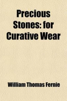 Image of Precious Stones for Curative Wear. and Other Remedial Uses Likewise the No by William Thomas Fernie Paperback