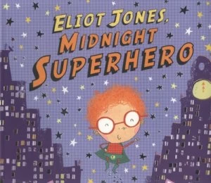 Image of Eliot Jones Midnight Superhero by Anne Cottringer Paperback