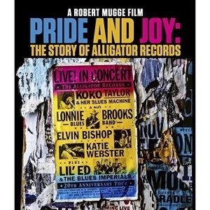 image of Pride And Joy The Story Of Alligator Records Bluray