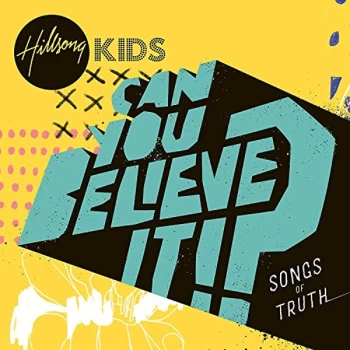 Image of Hillsong Kids - Can You Believe It? CD