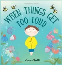 Image of When things get too loud : A story about sensory overload