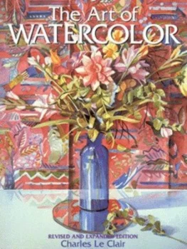 Image of The Art of Watercolor by Charles Le Clair Paperback