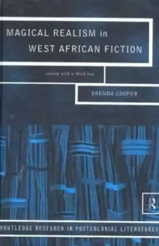 Image of Magical realism in West African fiction - Brenda Cooper - Hardback - Used