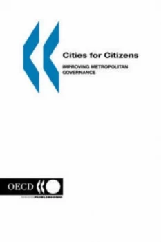 Image of Cities for Citizens Improving Metropolitan Governance by Oecd Paperback