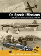 Image of on special missions the luftwaffes research and experimental squadrons 1923